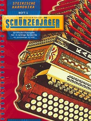 Notenausgabe Zillertaler Schürzenjäger - Steirische Harmonika (Heft 1)