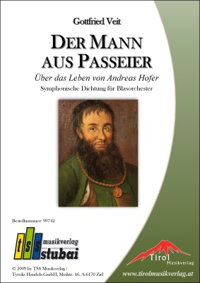 Der Mann aus Passeier - Über das Leben von Andreas Hofer