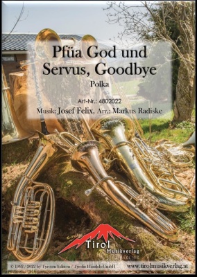 Pfüa God und Servus, Goodbye